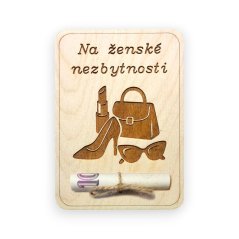 Dřevěné přání na peníze – Ženské nezbytnosti