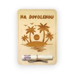 Dřevěné přání na peníze – Dovolená